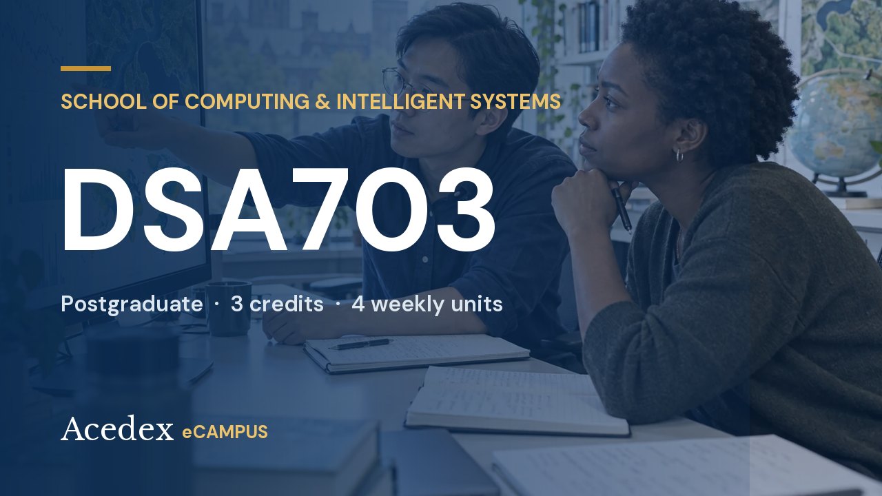 DSA703 Machine Learning & Applied Analytics DSA703